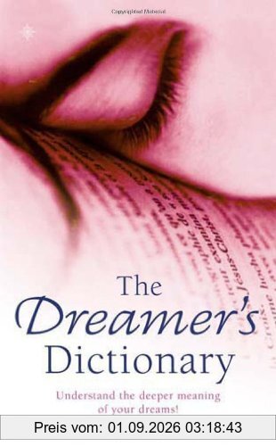 Dreamer's Dictionary: Understand the Deeper Meanings of Your Dreams