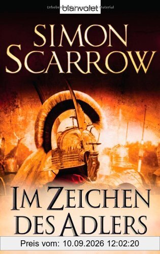Im Zeichen des Adlers: Die Rom-Serie 1 - Roman