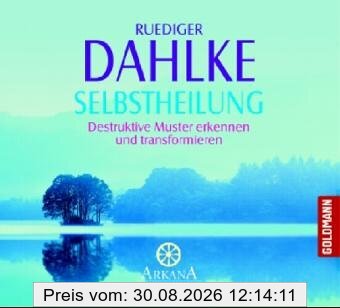 Selbstheilung: Destruktive Muster erkennen und transformieren