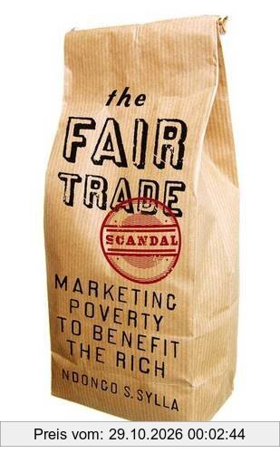 The Fair Trade Scandal: Marketing Poverty to Benefit the Rich