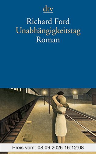 Unabhängigkeitstag: Roman (dtv Literatur)
