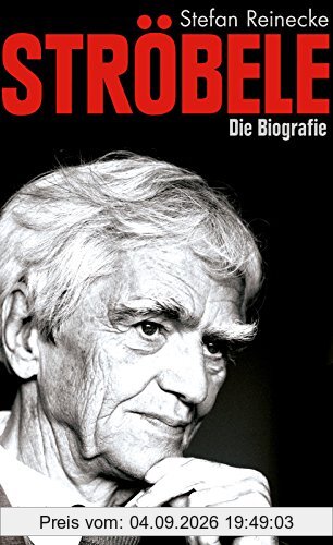Ströbele: Die Biografie