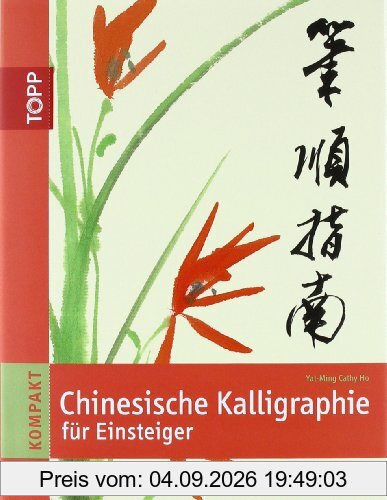 Chinesische Kalligraphie für Einsteiger