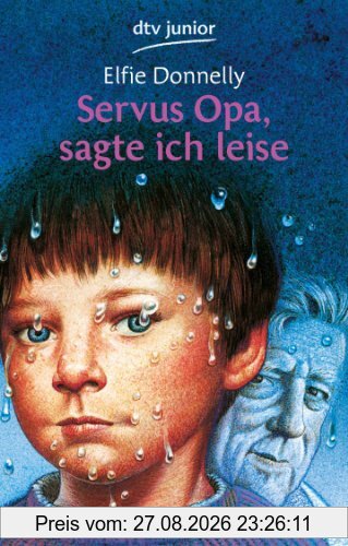 Servus Opa, sagte ich leise