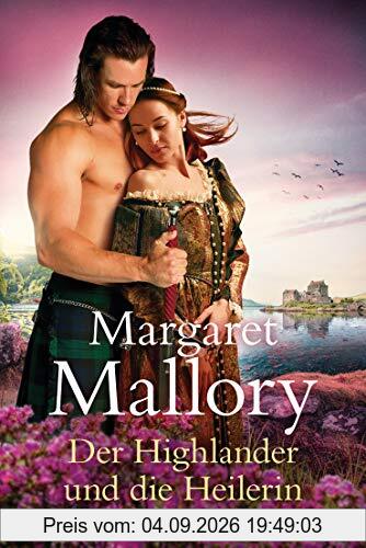 Der Highlander und die Heilerin: Roman (Rückkehr der Highlander, Band 4)