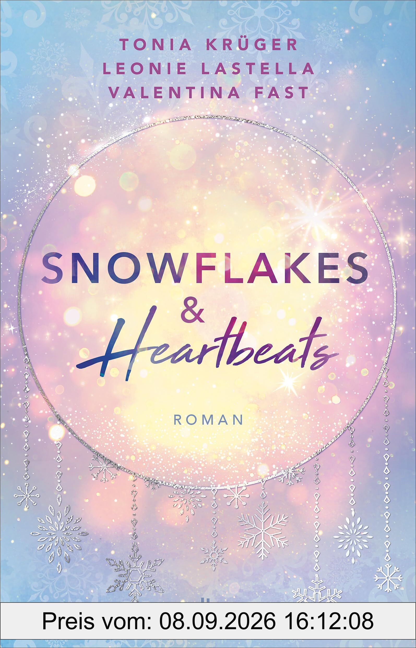 Snowflakes and Heartbeats: Roman | Cozy Winterromance voll intensiver Gefühle | Drei New-Adult-Autorinnen, eine große Lovestory | Hochwertig veredelt