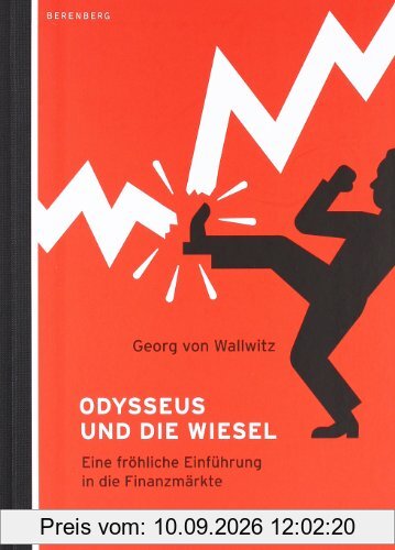 Odysseus und die Wiesel: Eine fröhliche Einführung in die Finanzmärkte