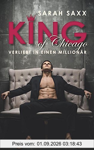 King of Chicago: Verliebt in einen Millionär