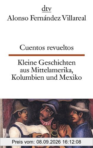 Cuentos revueltos Kleine Geschichten aus Mittelamerika, Kolumbien und Mexiko