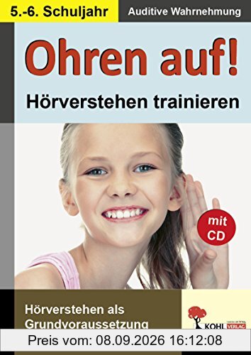 Ohren auf! - Hörverstehen trainieren im 5.-6. Schuljahr: Auditive Wahrnehmung