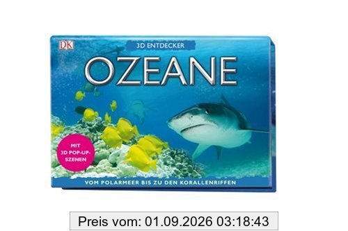 Ozeane: Vom Polarmeer bis zu den Korallenriffen
