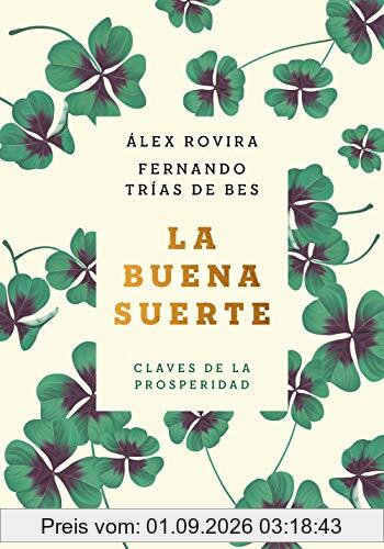 La buena suerte (tapa blanda): Claves de la prosperidad (Autoayuda y superación)
