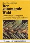Der summende Wald. Waldimkerei und Waldhygiene