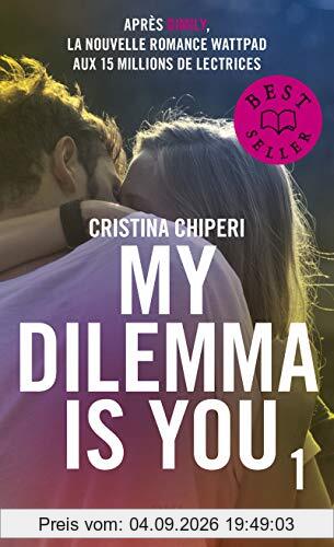 My dilemma is you. Vol. 1