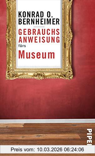 Bernheimer, Konrad O Gebrauchsanweisung Fürs Museum