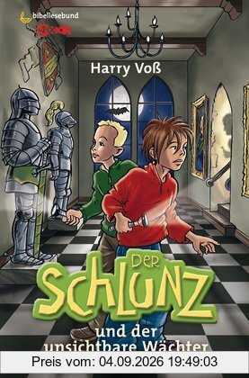 Der Schlunz und der unsichtbare Wächter