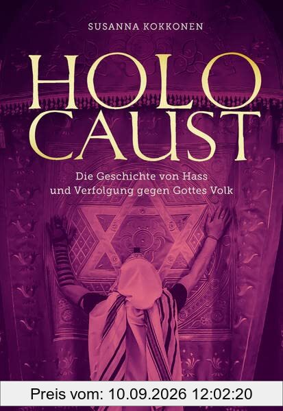 Holocaust: Die Geschichte von Hass und Verfolgung gegen Gottes Volk