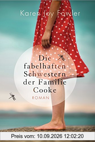 Die fabelhaften Schwestern der Familie Cooke: Roman