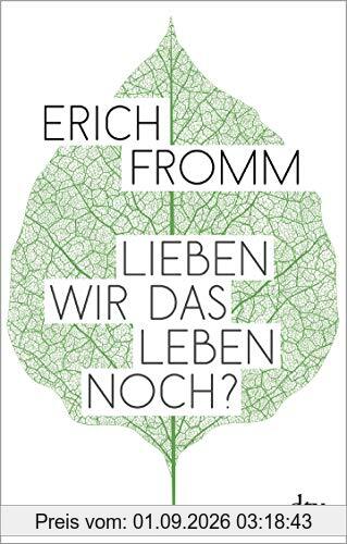 Lieben wir das Leben noch?