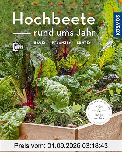 Hochbeete rund ums Jahr (Mein Garten): bauen - pflanzen - ernten