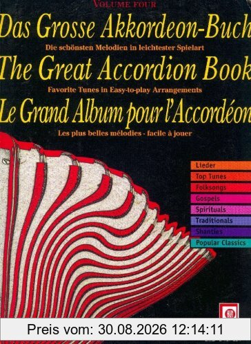 Das Grosse Akkordeon-Buch; The Great Accordion Book; Le Grand Album pour l' Accordeon