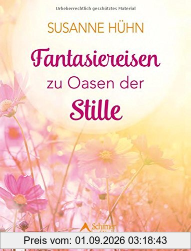 Fantasiereisen zu Oasen der Stille