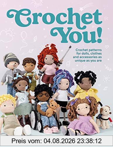 Nathalie Amiel Crochet You!, Make Unique And Inclusive Dolls For All With This Crochet Pattern Collection, Crochet Patterns For Dolls, Clothes And Accessories As