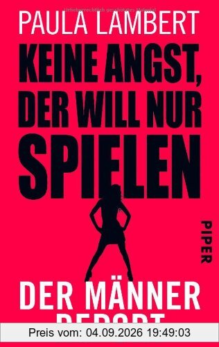 Keine Angst, der will nur spielen: Der Männer-Report