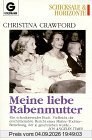 Schicksale & Horizonte: Meine liebe Rabenmutter