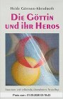Die Göttin und ihr Heros