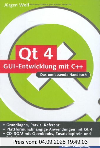 Qt 4 - GUI-Entwicklung mit C++: Das umfassende Handbuch, m. CD-ROM