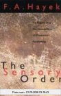 The Sensory Order: An Inquiry into the Foundations of Theoretical Psychology