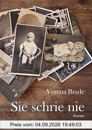 Sie schrie nie: Roman