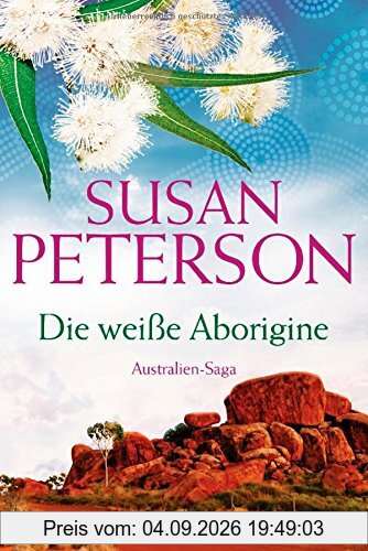Die weiße Aborigine: Australienroman