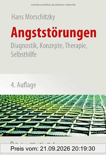 Angststörungen: Diagnostik, Konzepte, Therapie, Selbsthilfe
