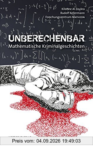 Unberechenbar - Mathematische Kriminalgeschichten
