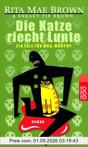 Die Katze riecht Lunte: Ein Fall für Mrs. Murphy