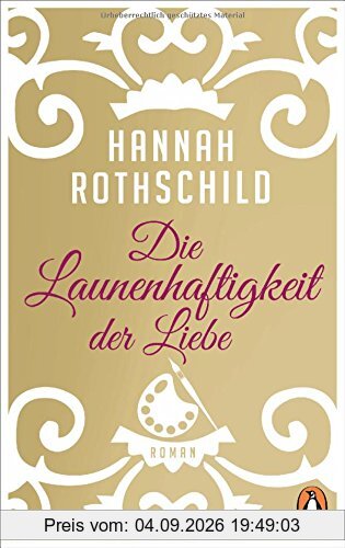 Die Launenhaftigkeit der Liebe: Roman
