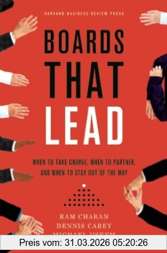 Ram Charan Boards That Lead, When To Take Charge, When To Partner, And When To Stay Out Of The Way