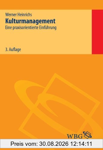 Kulturmanagement: Eine praxisorientierte Einführung