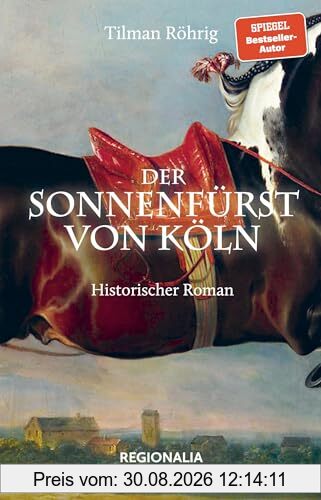 Der Sonnenfürst von Köln: Historischer Roman