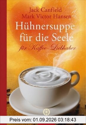 Hühnersuppe für die Seele