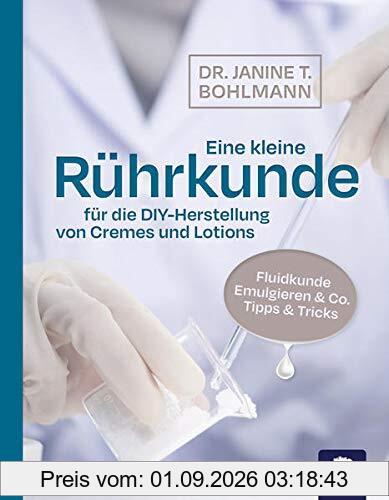 Eine kleine Rührkunde: für die DIY-Herstellung von Cremes und Lotions
