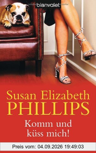 Komm und küss mich!: Roman