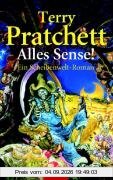 Alles Sense! Ein Scheibenwelt-Roman