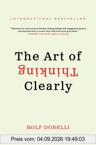 The Art of Thinking Clearly