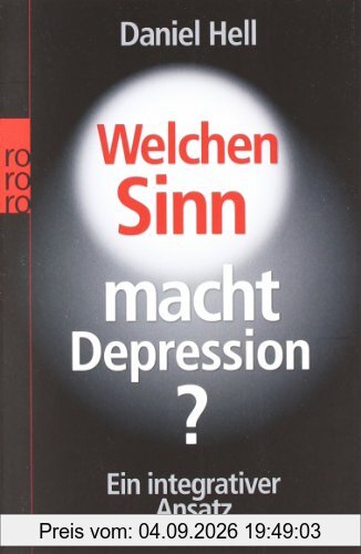 Welchen Sinn macht Depression?: Ein integrativer Ansatz