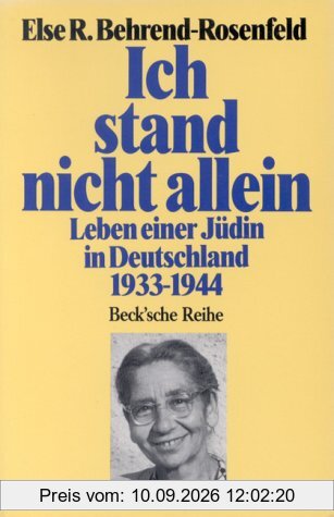 Ich stand nicht allein: Leben einer Jüdin in Deutschland 1933-1944