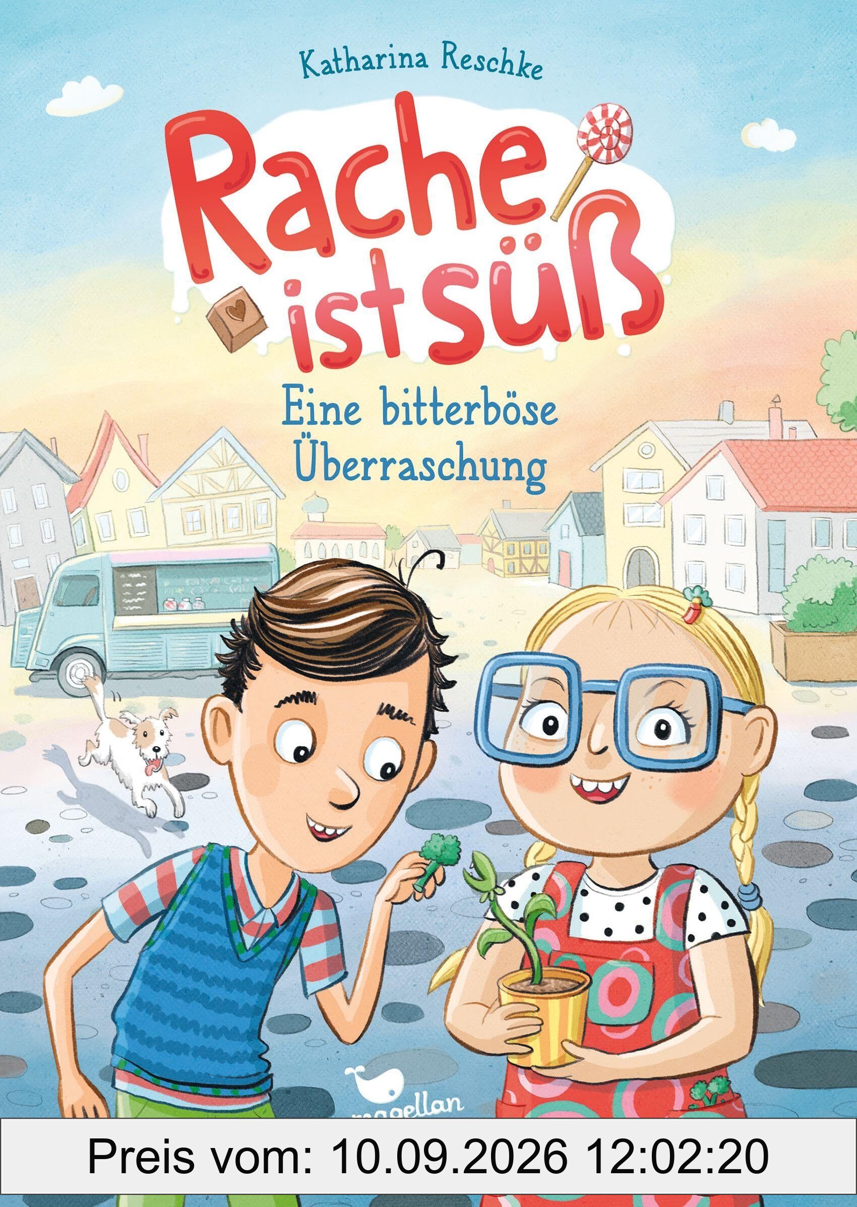 Rache ist süß - Eine bitterböse Überraschung: Freche Kinderbuch-Reihe für Jungen und Mädchen ab 9 Jahren