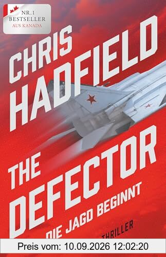 The Defector – Die Jagd beginnt: Thriller | Ein adrenalingeladener Spionagethriller geschrieben von einem der erfahrensten Kampfpiloten der US Air Force